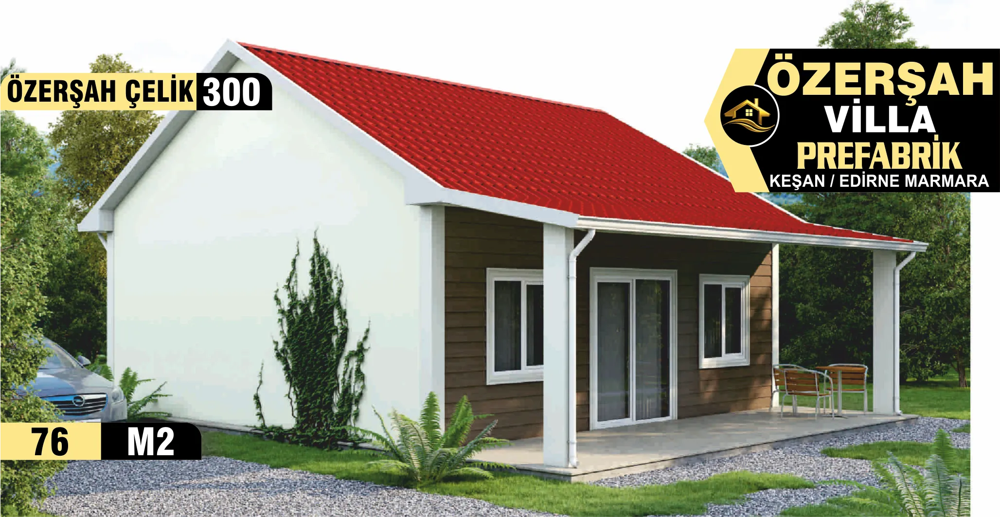 300- 76 m² Tek Katlı Çelik Ev